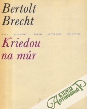 Kriedou na múr - Brecht Bertolt