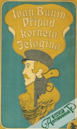 Případ korneta Jelagina - Bunin Ivan Alexejevič