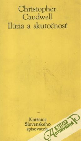 Ilúzia a skutočnosť - Caudwell Christopher