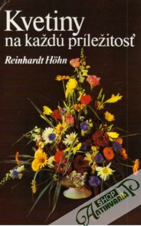 Kvetiny na každú príležitosť - Hohn Reinhardt