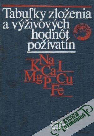 Tabuľky zloženia a výživových hodnôt požívatín - Kolektív autorov
