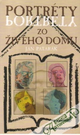 Portréty zo živého domu - Patarák Ján