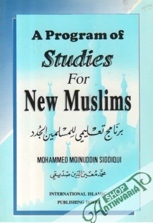 A Program of Studies for New Muslims - Siddiqui Mohammed Moinuddin