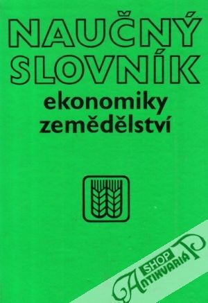 Naučný slovník ekonomiky zemědělství - Kolektív autorov