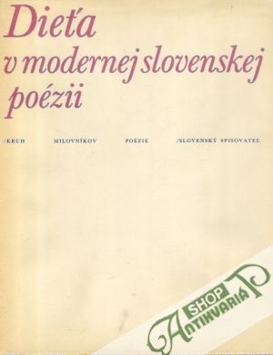 Dieťa v modernej slovenskej poézii - Kolektív autorov