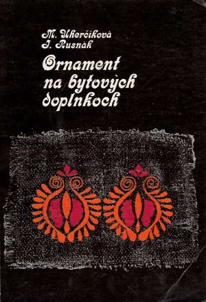 Ornament na bytových doplnkoch - Uherčíková M., Rusnák J.
