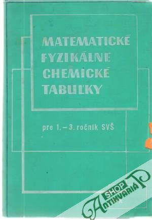 Matematické, fyzikálne a chemické tabuľky - Kolektív autorov
