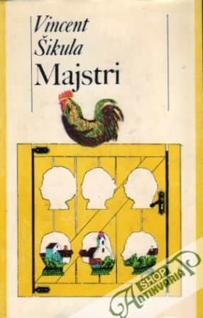 Majstri - Šikula Vincent