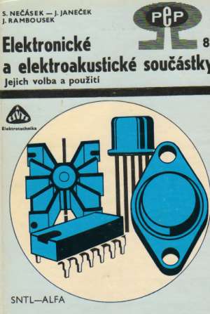 Elektronické a elektroakustické součástky - Nečásek Sláva a kolektív