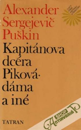Kapitánová dcéra, Piková dáma a iné - Puškin Alexander Sergejevič