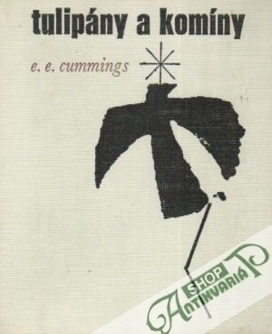 Tulipány a komíny - Cummings Edward Estlin
