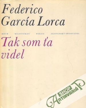 Tak som ťa videl - Lorca Federico García