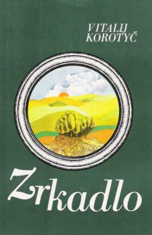 Zrkadlo - Korotyč Vitalij