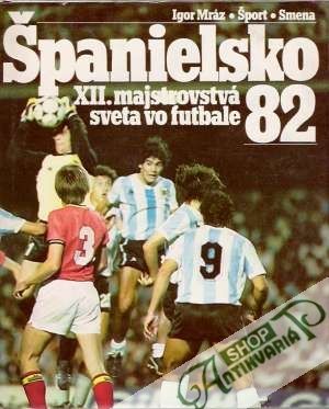 Španielsko 82 - Mráz Igor