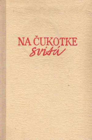 Na Čukotke svitá - Sjomuškin Tichon