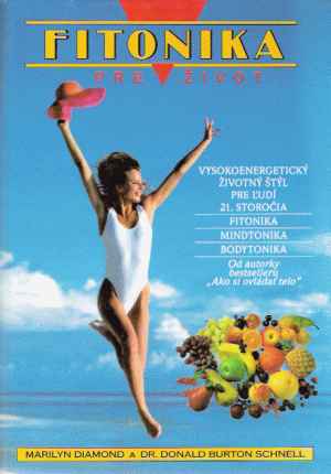 Fitonika pre život - Diamond M., Schnell D.B.