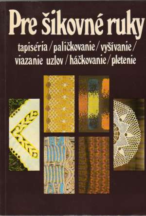 Pre šikovné ruky 3. - Kolektív autorov