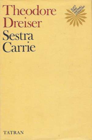 Sestra Carrie - Dreiser Theodore