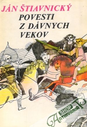 Povesti z dávnych vekov - Štiavnický Ján