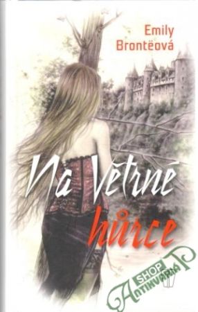 Na větrné hurce - Bronteová Emily