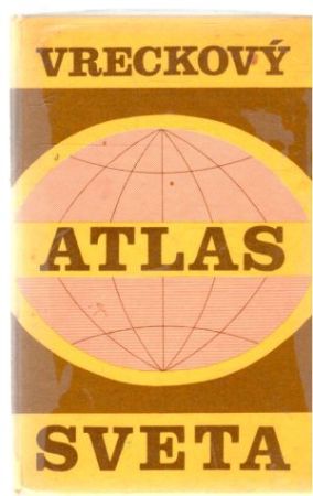 Vreckový atlas sveta - Ščipák Jozef a kolektív