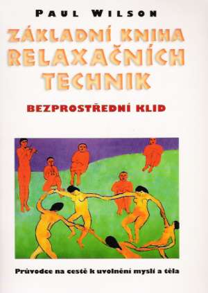 Základní kniha relaxačních technik - Wilson Paul