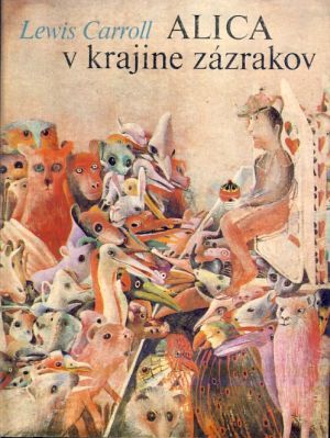 Alica v krajine zázrakov - Carroll Lewis