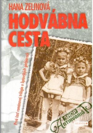 Hodvábna cesta - Zelinová Hana