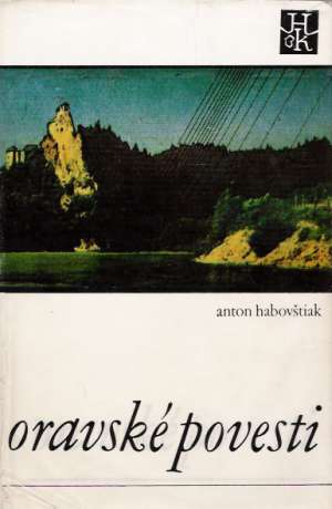 Oravské povesti - Habovštiak Anton