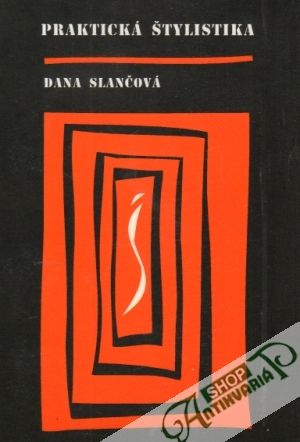 Praktická štylistika - Slančová Dana