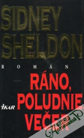 Ráno, poludnie, večer - Sheldon Sidney