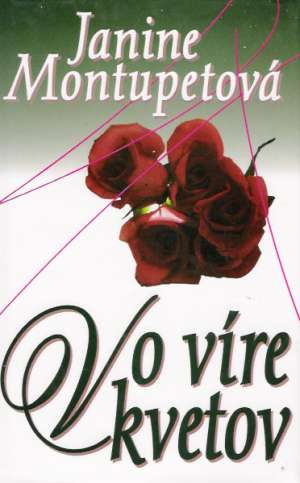 Vo víre kvetov - Montupetová Janine