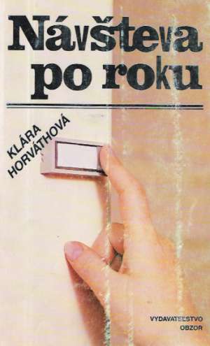 Návšteva po roku - Horváthová Klára