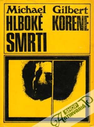 Hlboké korene smrti - Gilbert Michael