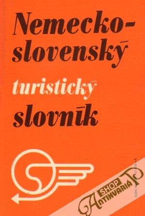 Slovensko - nemecký a nemecko - slovenský turistický slovník - Čierna Mária, Kupkovič Alexander