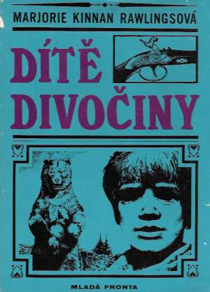 Dítě divočiny - Rawlingsová M.K.
