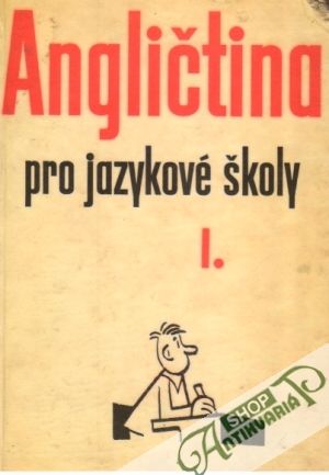 Angličtina pro jazykové školy I. - Dlouhá Pavla a kol.