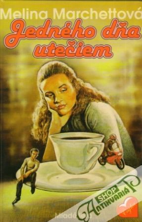 Jedného dňa utečiem - Marchettová Melina