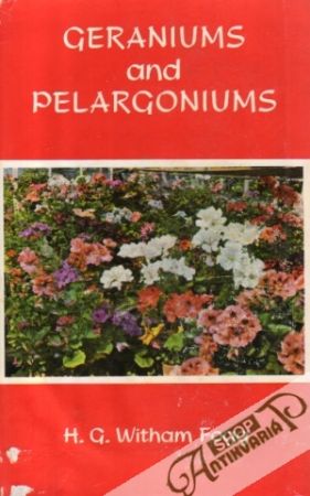 Geraniums and Pelargoniums - Fogg Witham H.G.