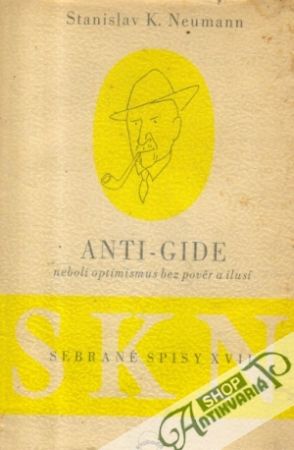 Anti-Gide neboli optimismus bez pověr a ilusí - Neumann Stanislav K.