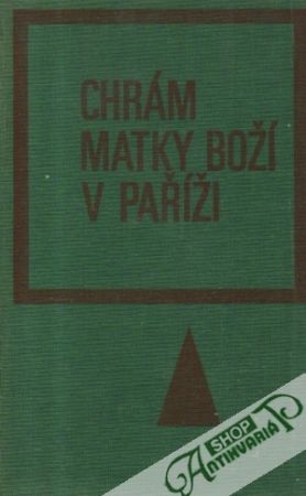 Chrám Matky Boží v Paříži - Hugo Viktor