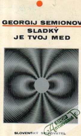 Sladký je tvoj med - Semionov Georgij