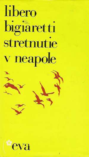 Stretnutie v Neapole - Bigiaretti Libero