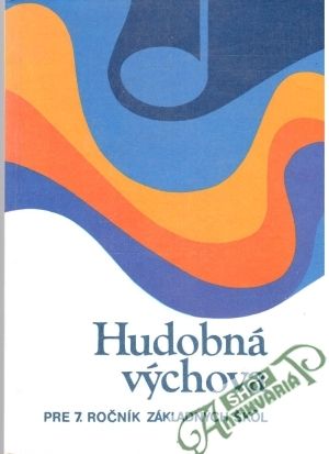 Hudobná výchova pre 7. ročník ZŠ - Kolektív autorov