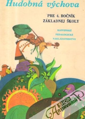 Hudobná výchova pre 4. ročník ZŠ - Kantor Štefan a kolektív