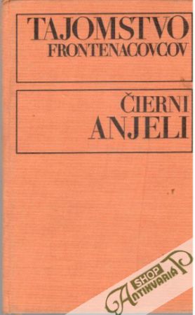 Tajomstvo Frontenacovcov, Čierni anjeli - Mauriac Francois