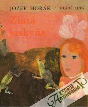 Zlatá jaskyňa - Horák Jozef