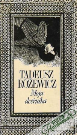 Moja dcéruška - Rožewicz Tadeusz