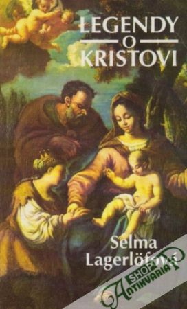 Legendy o Kristovi - Lagerlofová Selma