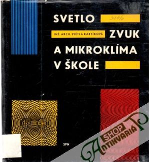 Svetlo, zvuk a mikroklíma v škole - Karfíková Světla